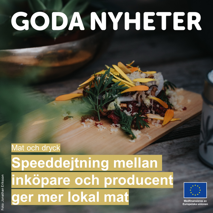 Goda nyheter: Speeddejting mellan inköpare och producent ger mer lokal mat